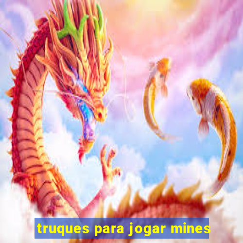 truques para jogar mines